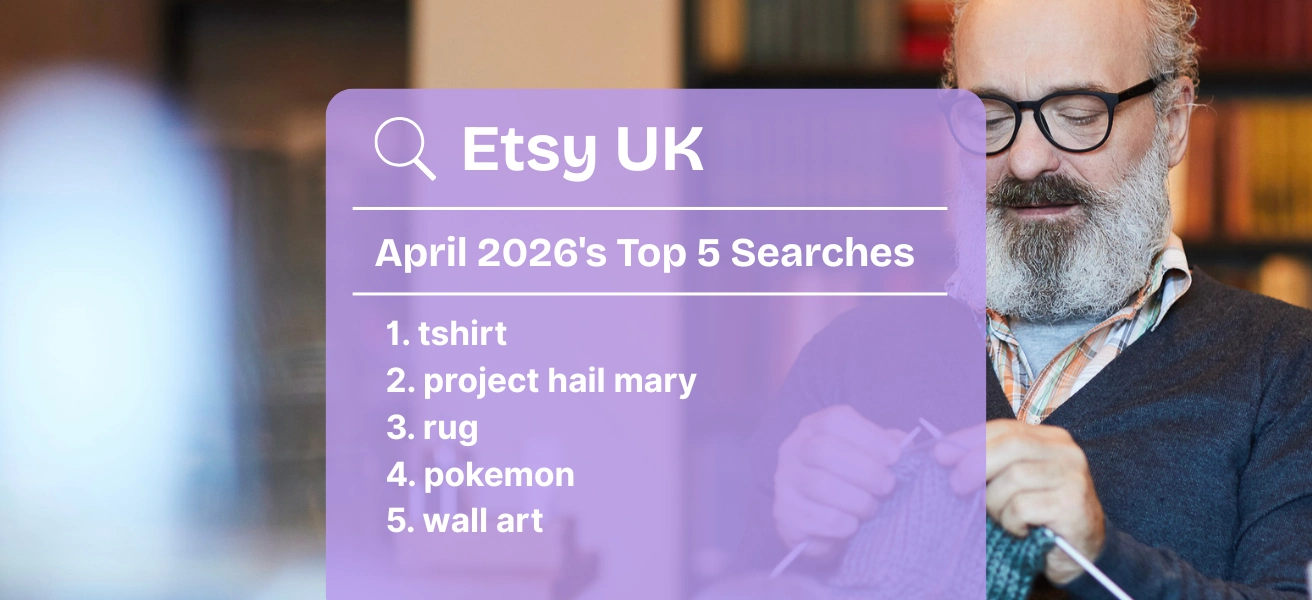 The UK’s Top Etsy Keywords: Latest Updates!